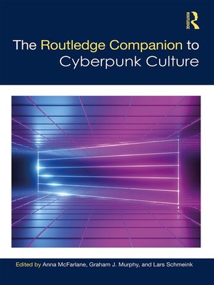 cover image of The Routledge Companion to Cyberpunk Culture